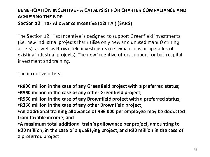 BENEFICIATION INCENTIVE - A CATALYSIST FOR CHARTER COMPALIANCE AND ACHIEVING THE NDP Section 12
