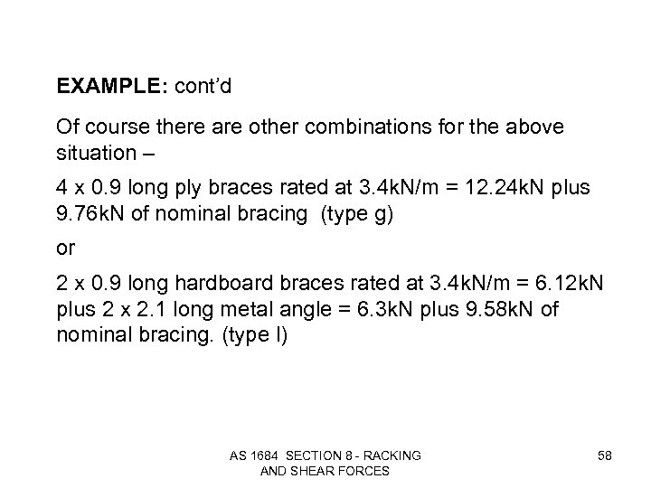 EXAMPLE: cont’d Of course there are other combinations for the above situation – 4