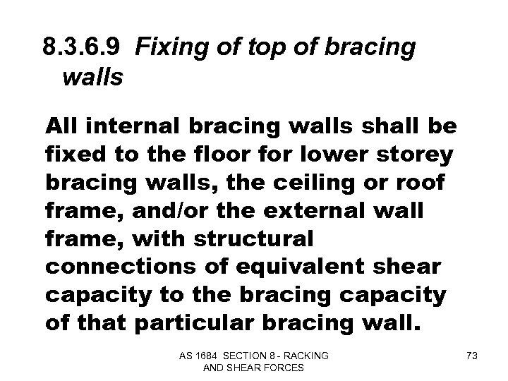 8. 3. 6. 9 Fixing of top of bracing walls All internal bracing walls