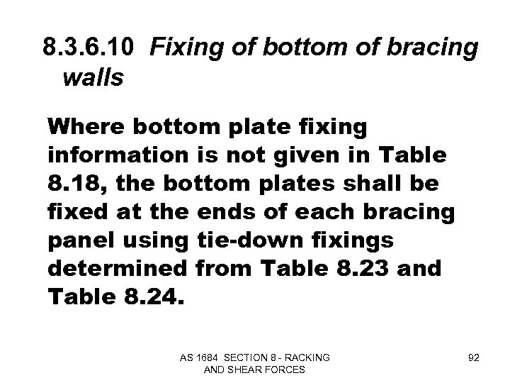 8. 3. 6. 10 Fixing of bottom of bracing walls Where bottom plate fixing