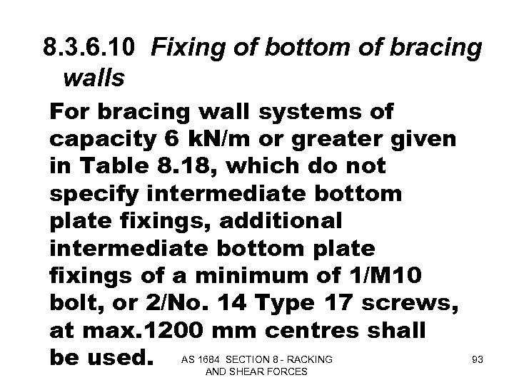 8. 3. 6. 10 Fixing of bottom of bracing walls For bracing wall systems