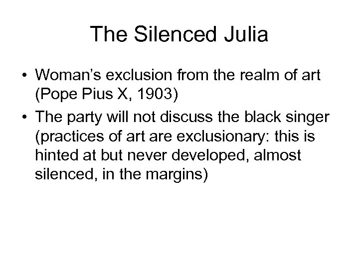 The Silenced Julia • Woman’s exclusion from the realm of art (Pope Pius X,
