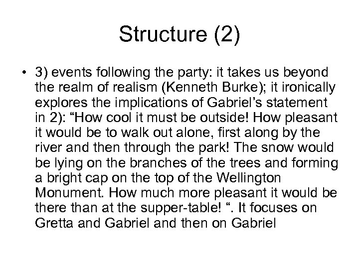 Structure (2) • 3) events following the party: it takes us beyond the realm