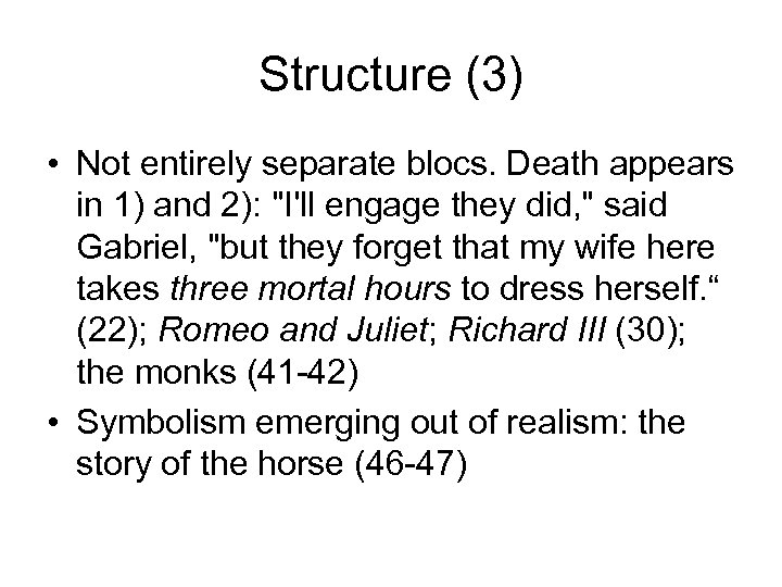 Structure (3) • Not entirely separate blocs. Death appears in 1) and 2): 