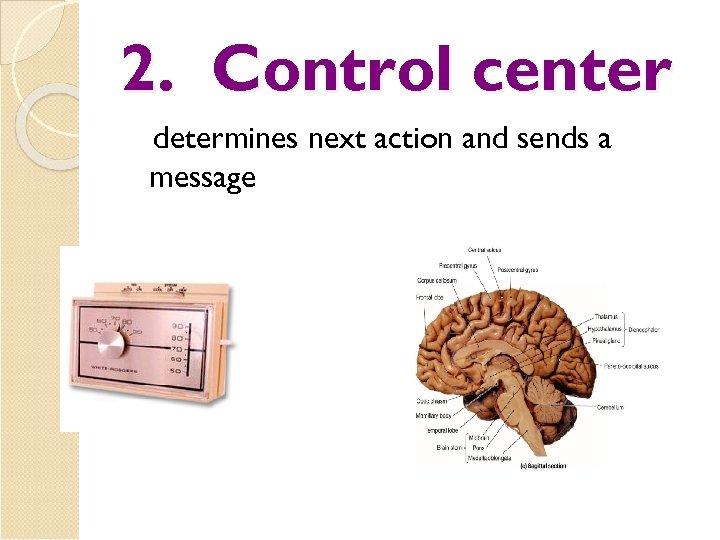 2. Control center determines next action and sends a message 