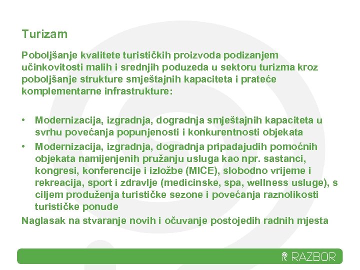 Turizam Poboljšanje kvalitete turističkih proizvoda podizanjem učinkovitosti malih i srednjih poduzeda u sektoru turizma