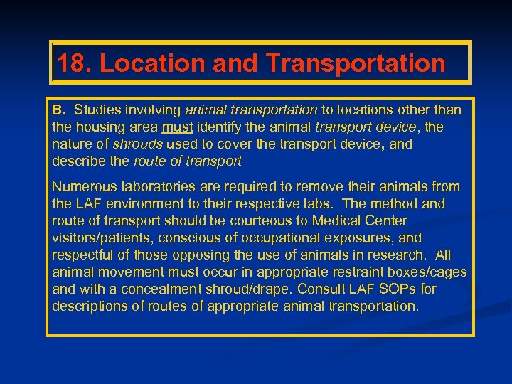 18. Location and Transportation B. Studies involving animal transportation to locations other than the