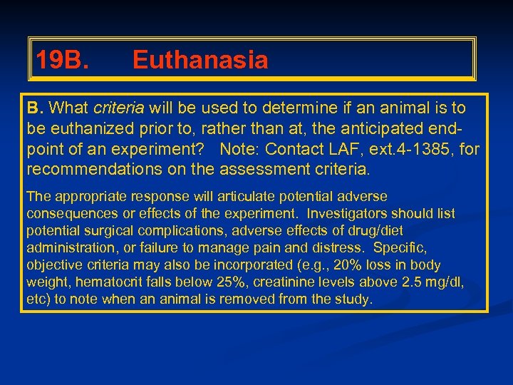 19 B. Euthanasia B. What criteria will be used to determine if an animal