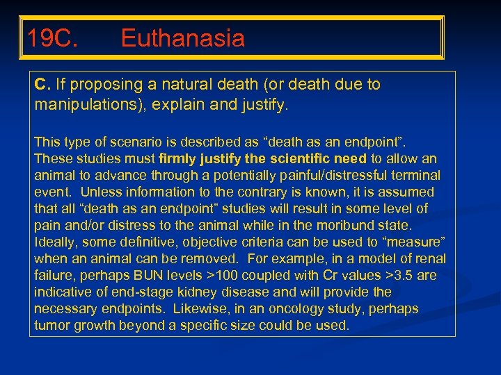 19 C. Euthanasia C. If proposing a natural death (or death due to manipulations),