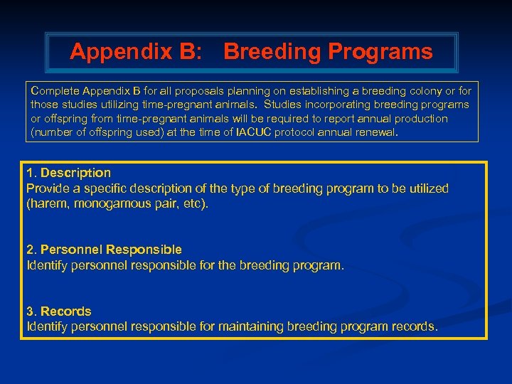 Appendix B: Breeding Programs Complete Appendix B for all proposals planning on establishing a