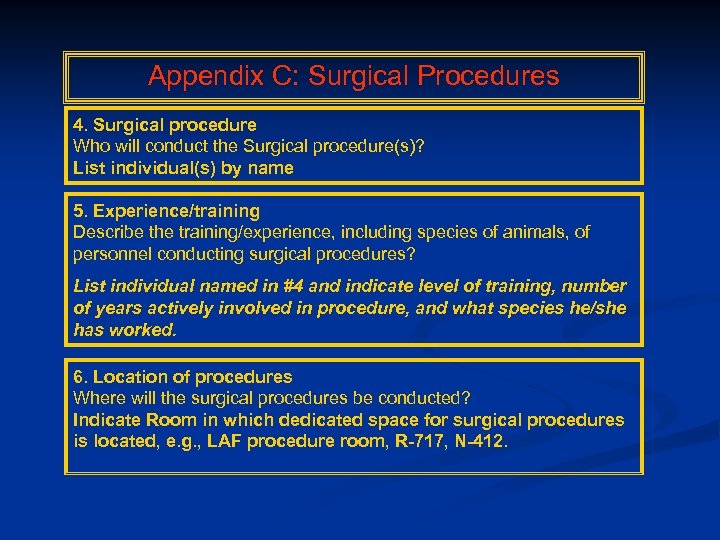 Appendix C: Surgical Procedures 4. Surgical procedure Who will conduct the Surgical procedure(s)? List