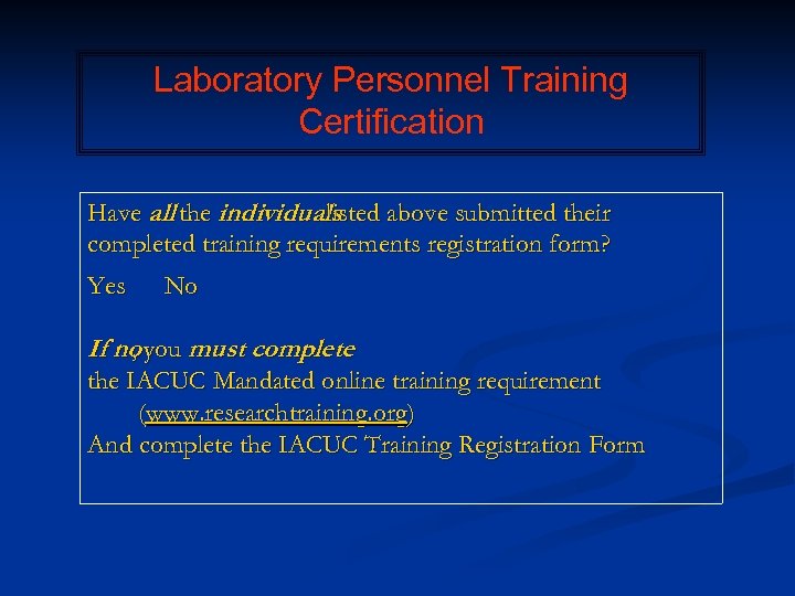 Laboratory Personnel Training Certification Have all the individuals listed above submitted their completed training