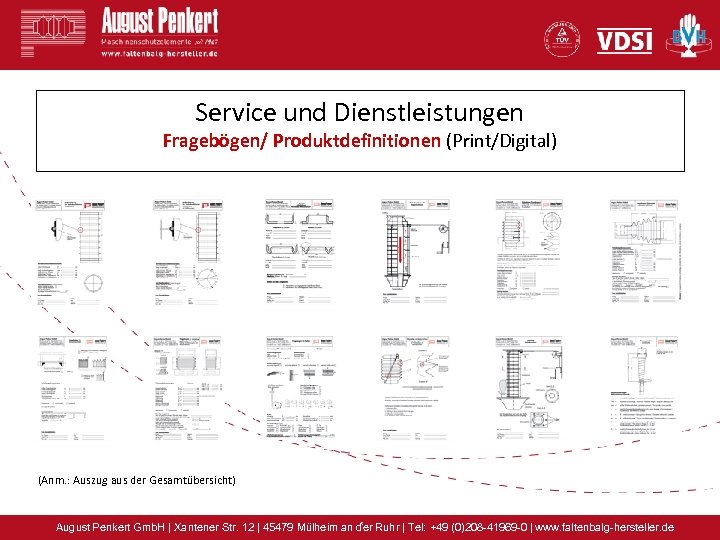 Service und Dienstleistungen Fragebögen/ Produktdefinitionen (Print/Digital) (Anm. : Auszug aus der Gesamtübersicht) x August