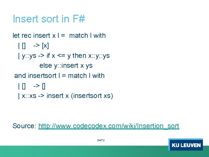 Insert sort in F# let rec insert x l = match l with |