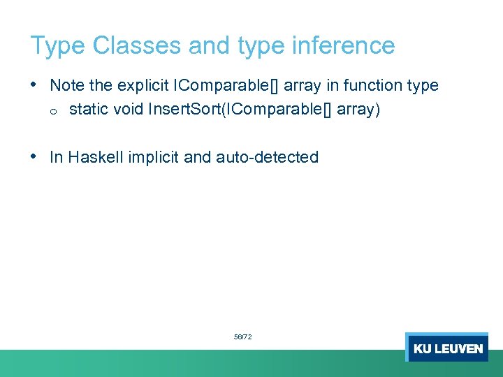 Type Classes and type inference • Note the explicit IComparable[] array in function type