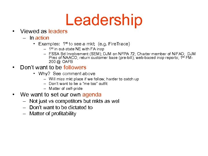 Leadership • Viewed as leaders – In action • Examples: 1 st to see