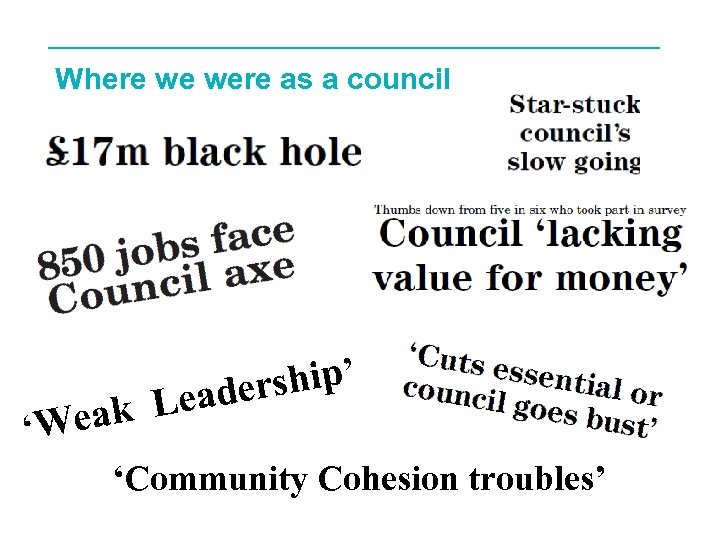Where we were as a council ship’ ader e eak L ‘W ‘Community Cohesion
