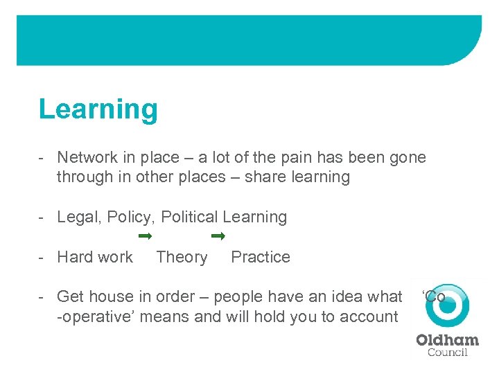 Learning - Network in place – a lot of the pain has been gone