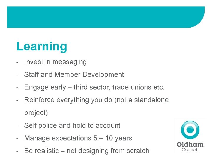 Learning - Invest in messaging - Staff and Member Development - Engage early –