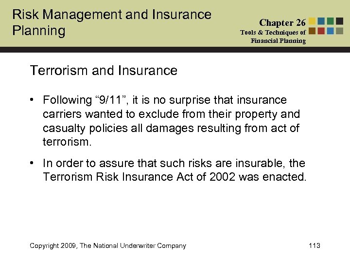 Risk Management and Insurance Planning Chapter 26 Tools & Techniques of Financial Planning Terrorism