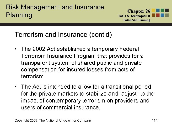 Risk Management and Insurance Planning Chapter 26 Tools & Techniques of Financial Planning Terrorism