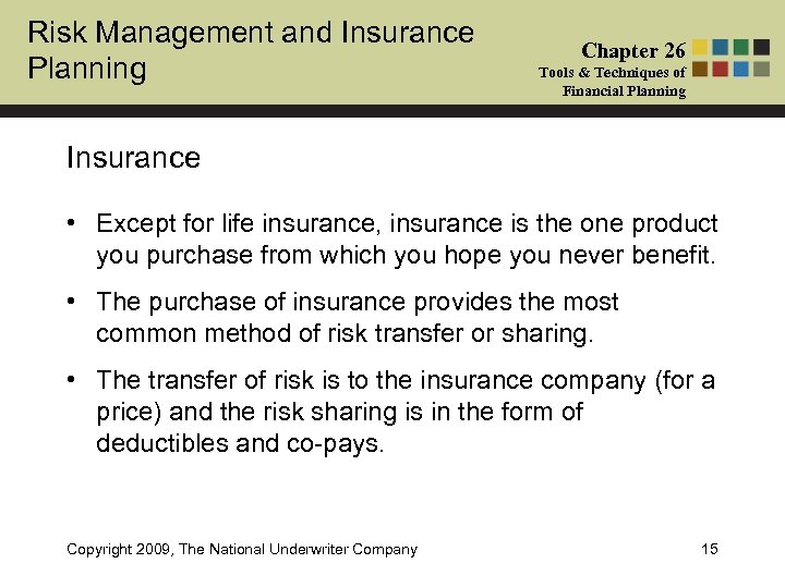 Risk Management and Insurance Planning Chapter 26 Tools & Techniques of Financial Planning Insurance