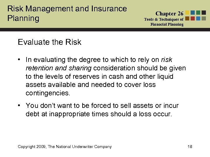 Risk Management and Insurance Planning Chapter 26 Tools & Techniques of Financial Planning Evaluate