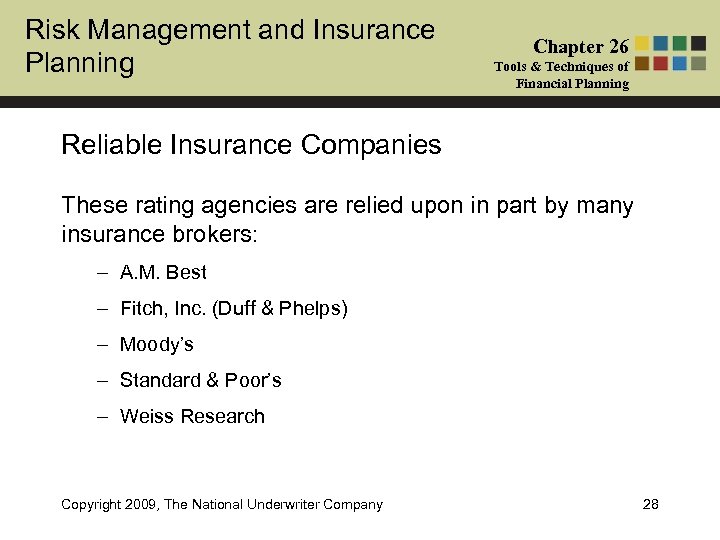 Risk Management and Insurance Planning Chapter 26 Tools & Techniques of Financial Planning Reliable