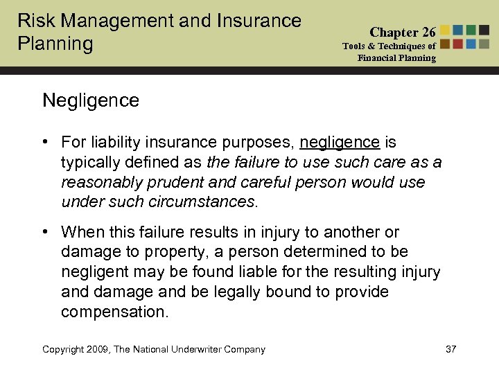 Risk Management and Insurance Planning Chapter 26 Tools & Techniques of Financial Planning Negligence