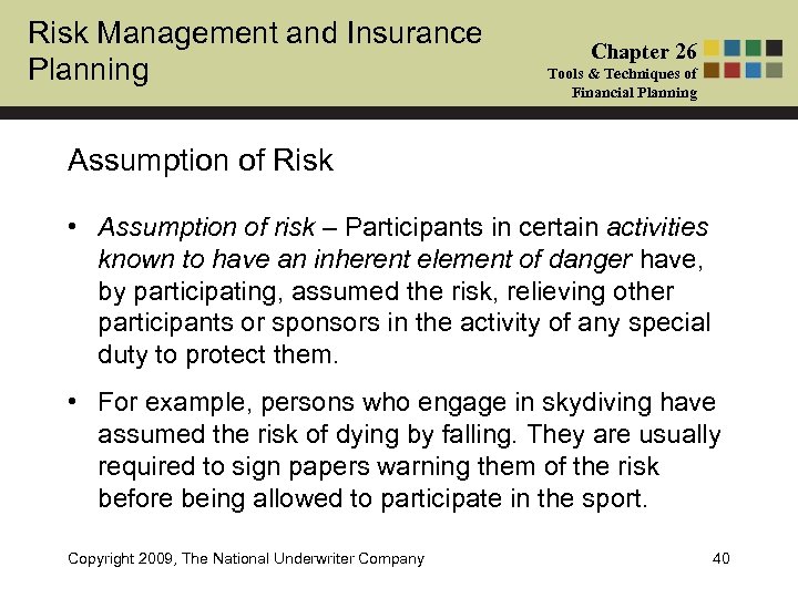 Risk Management and Insurance Planning Chapter 26 Tools & Techniques of Financial Planning Assumption