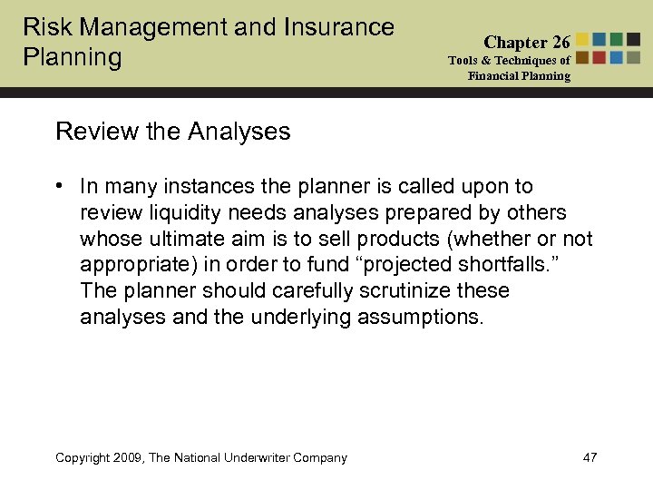 Risk Management and Insurance Planning Chapter 26 Tools & Techniques of Financial Planning Review