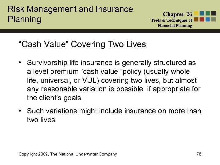 Risk Management and Insurance Planning Chapter 26 Tools & Techniques of Financial Planning “Cash