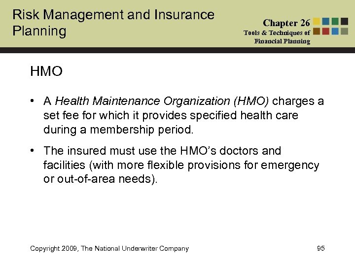 Risk Management and Insurance Planning Chapter 26 Tools & Techniques of Financial Planning HMO