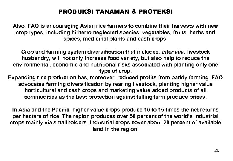 PRODUKSI TANAMAN & PROTEKSI Also, FAO is encouraging Asian rice farmers to combine their