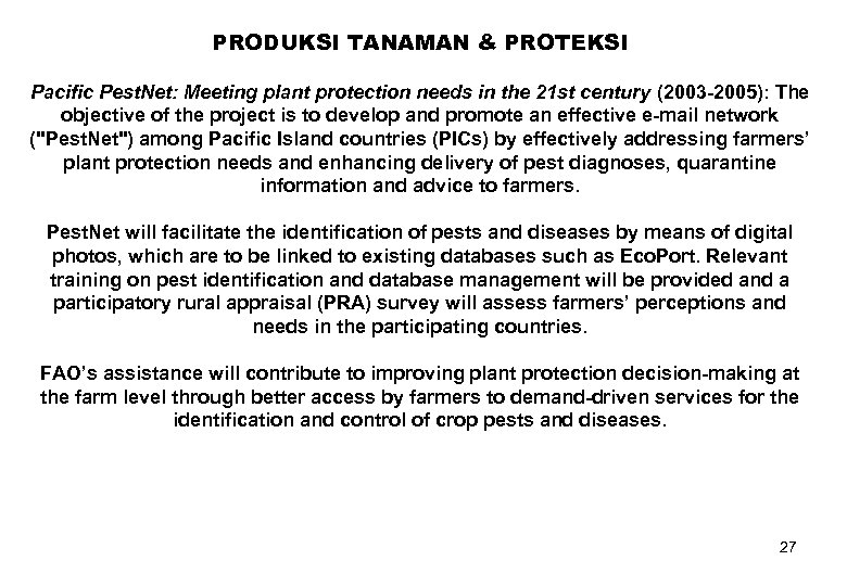 PRODUKSI TANAMAN & PROTEKSI Pacific Pest. Net: Meeting plant protection needs in the 21
