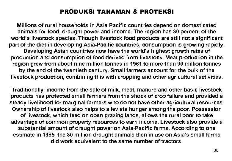 PRODUKSI TANAMAN & PROTEKSI Millions of rural households in Asia-Pacific countries depend on domesticated