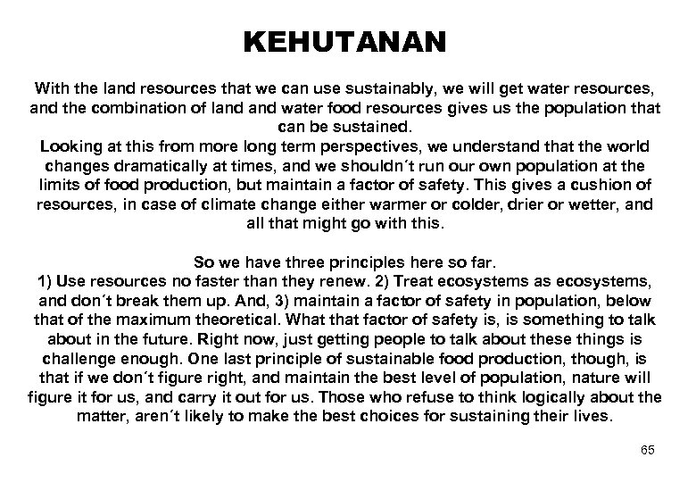 KEHUTANAN With the land resources that we can use sustainably, we will get water
