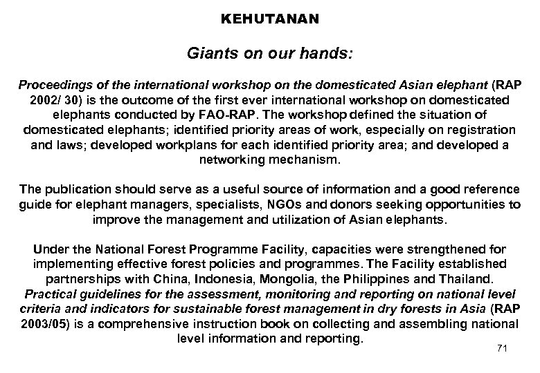 KEHUTANAN Giants on our hands: Proceedings of the international workshop on the domesticated Asian