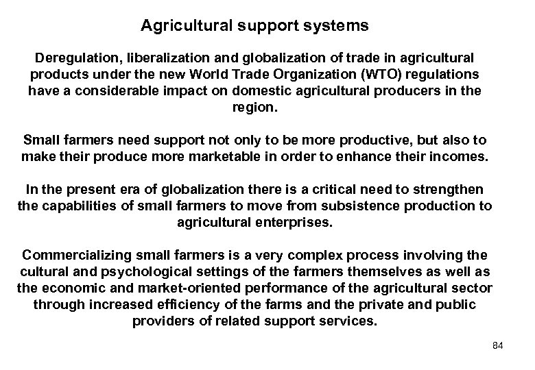 Agricultural support systems Deregulation, liberalization and globalization of trade in agricultural products under the