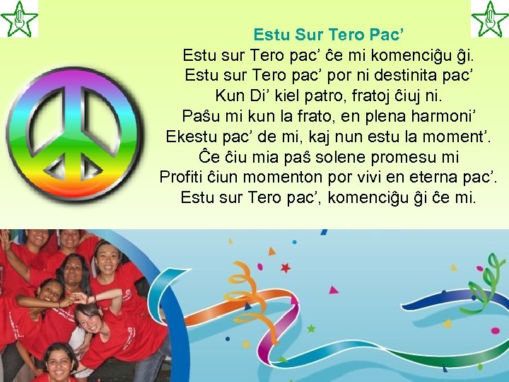 Estu Sur Tero Pac’ Estu sur Tero pac’ ĉe mi komenciĝu ĝi. Estu sur