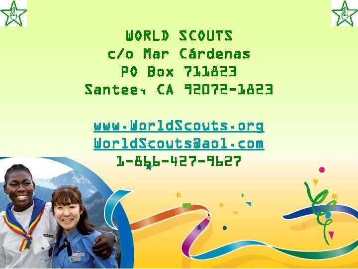 WORLD c/o Mar PO Box Santee, CA SCOUTS Cárdenas 711823 92072 -1823 www. World.