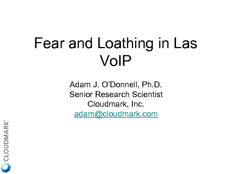 Fear and Loathing in Las Vo. IP Adam J. O’Donnell, Ph. D. Senior Research
