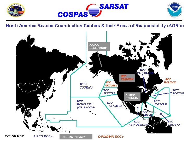 North America Rescue Coordination Centers & their Areas of Responsibility (AOR’s) AKRCC ELMENDORF RCC