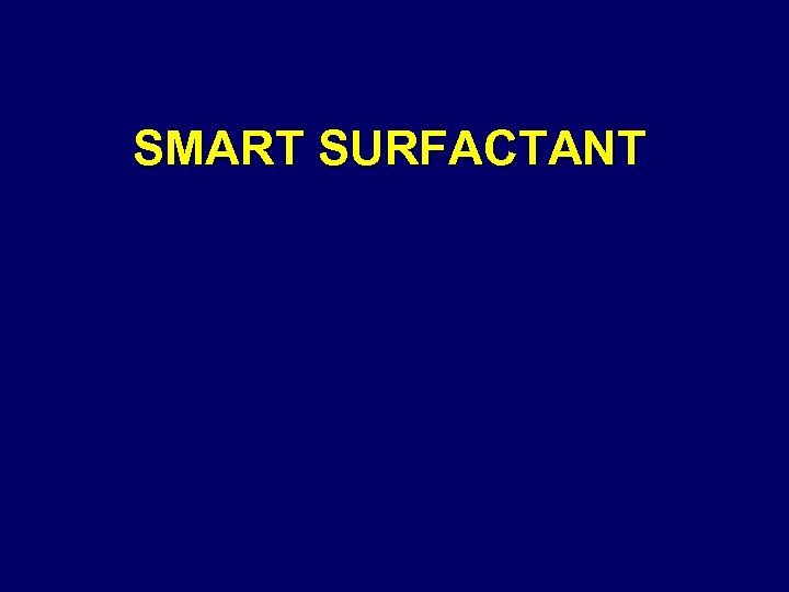 SMART SURFACTANT 