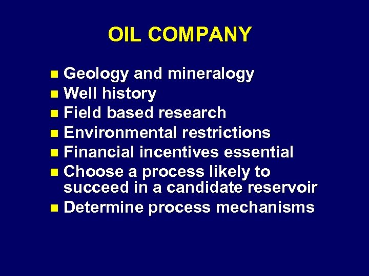OIL COMPANY Geology and mineralogy n Well history n Field based research n Environmental