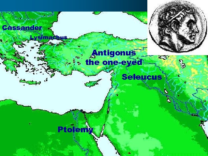 Cassander Lysimachus Antigonus the one-eyed Seleucus Ptolemy 