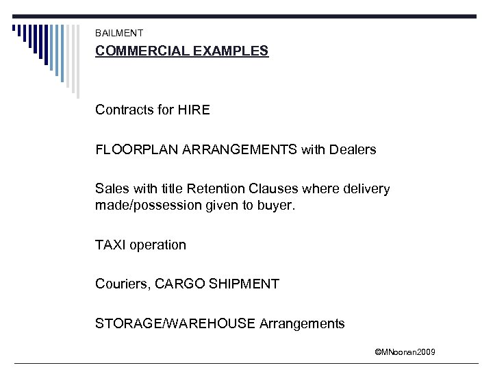 BAILMENT COMMERCIAL EXAMPLES Contracts for HIRE FLOORPLAN ARRANGEMENTS with Dealers Sales with title Retention