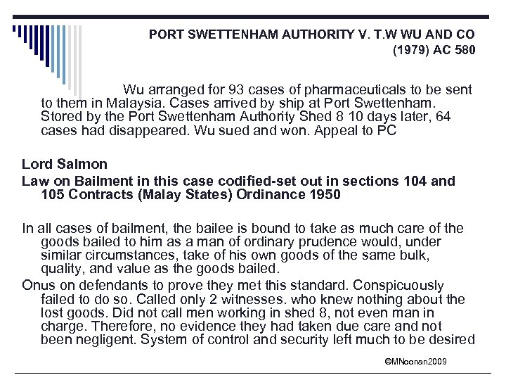 PORT SWETTENHAM AUTHORITY V. T. W WU AND CO (1979) AC 580 Wu arranged