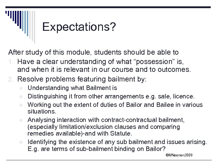 Expectations? After study of this module, students should be able to 1. Have a