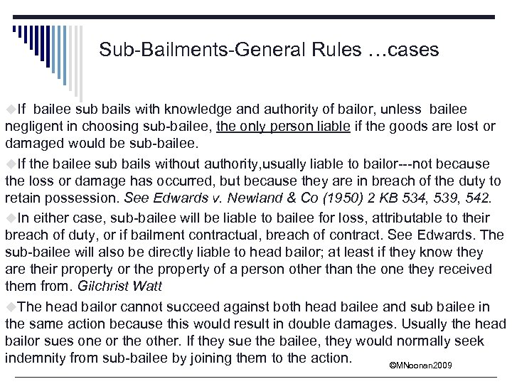 Sub-Bailments-General Rules …cases u. If bailee sub bails with knowledge and authority of bailor,